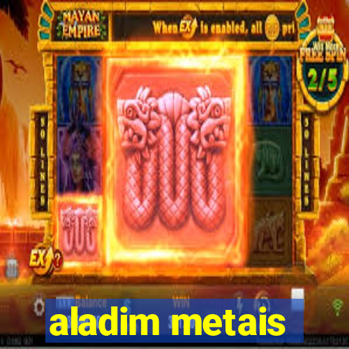 aladim metais